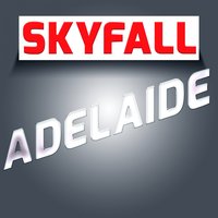 ТОП Чарт песни Skyfall - Adelaide