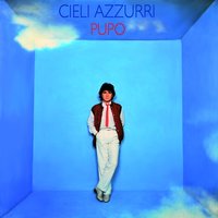 Pupo - Cieli Azzurri