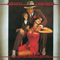 Adriano Celentano - Un Po' Artista Un Po' No